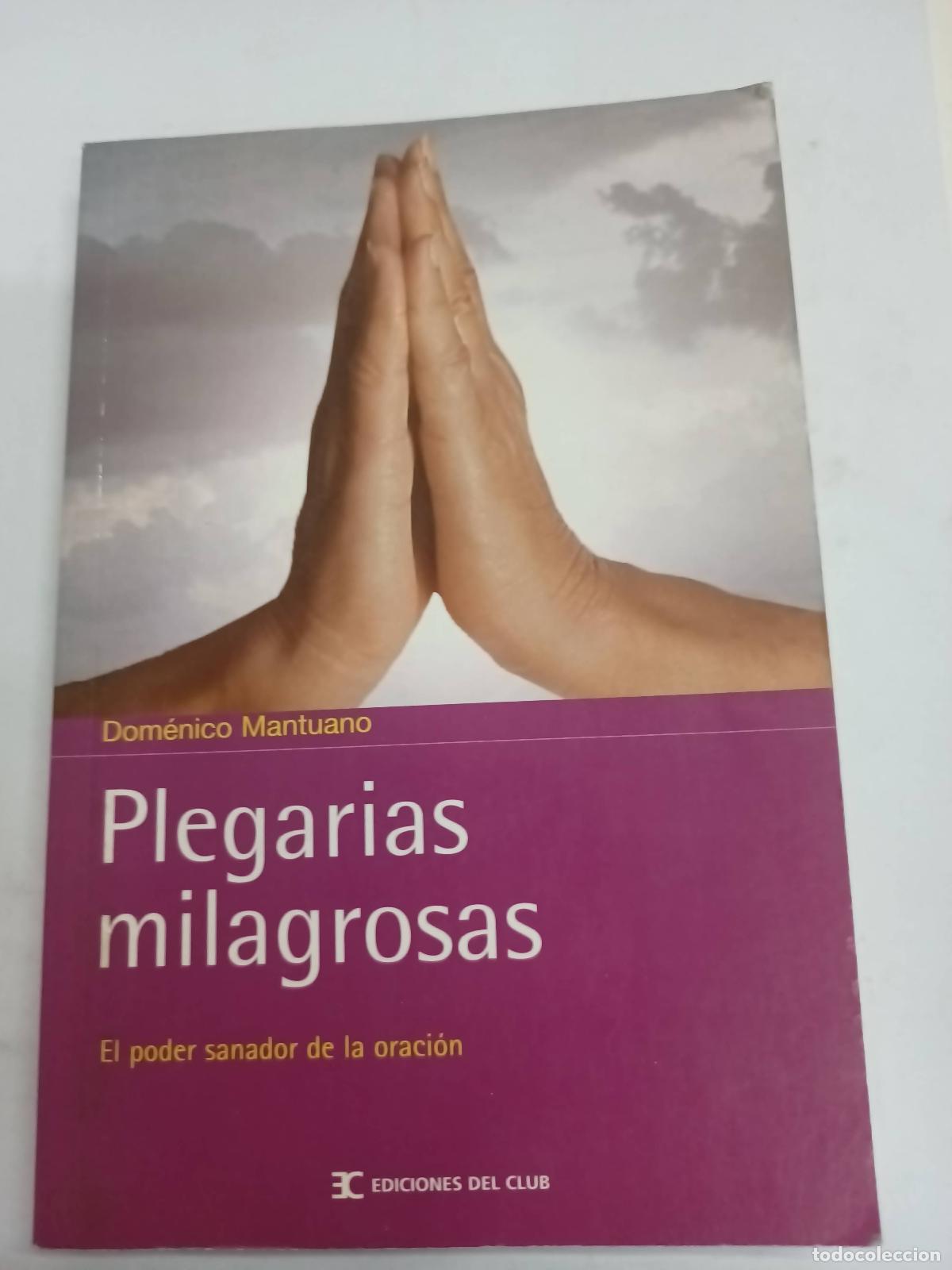 Libri di seconda mano: Plegarias milagrosas el poder de la oracion - Dom&eacute;nico Mantuano