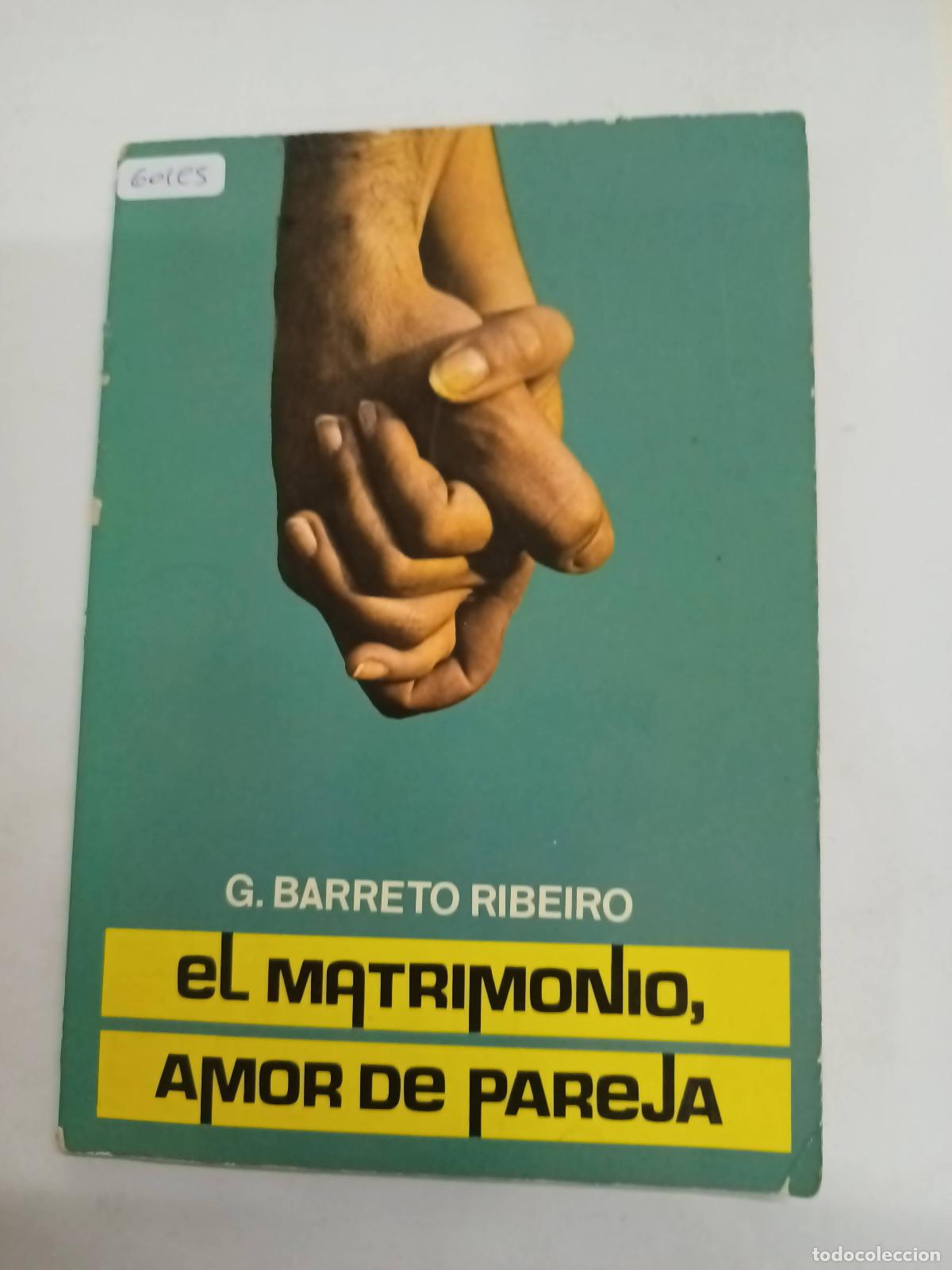 Libri di seconda mano: El matrimonio, amor de pareja - G. BARRETO RIBEIRO