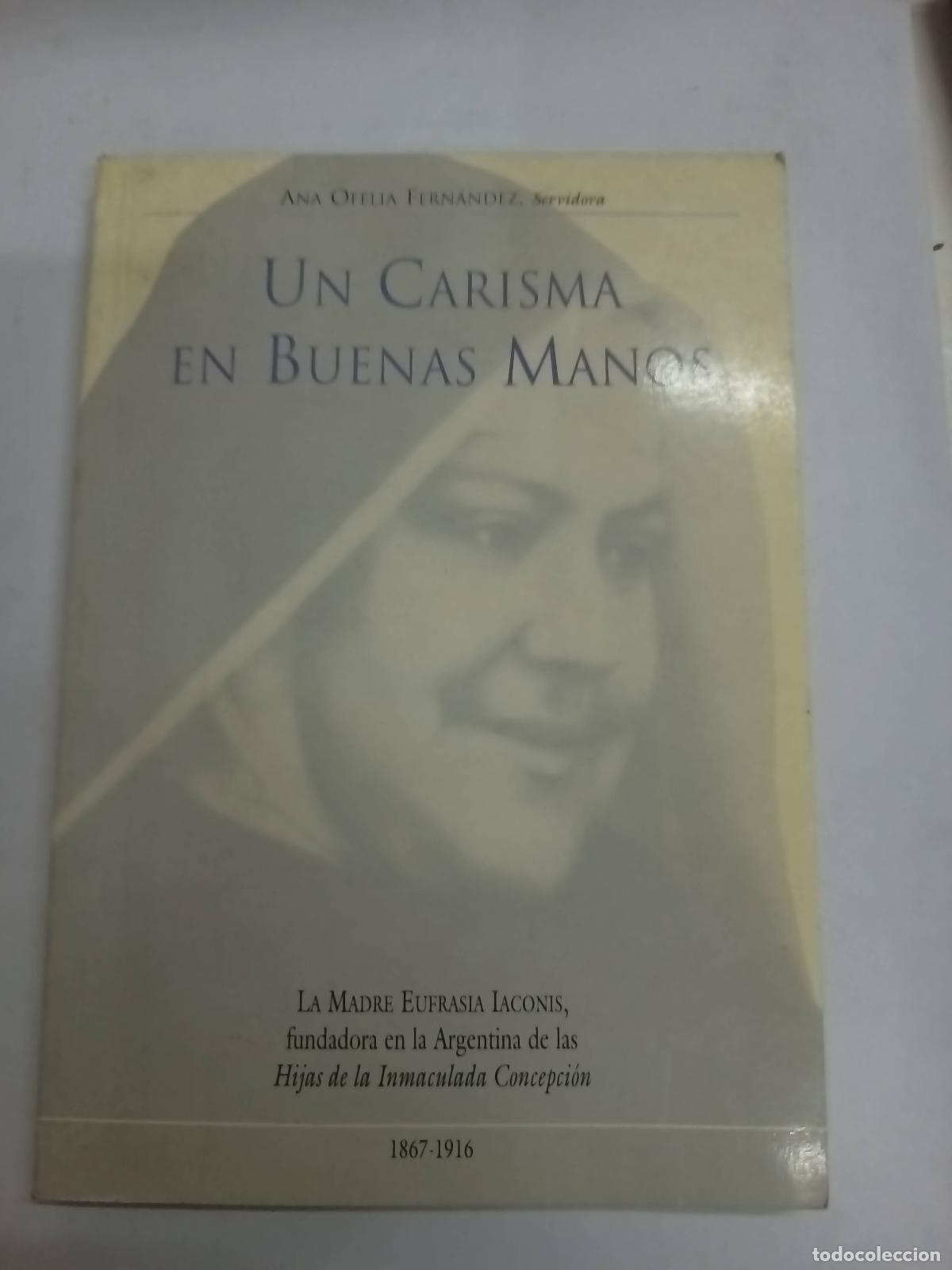 Libri di seconda mano: Un carisma en buenas manos - Ana ofelia fernandez
