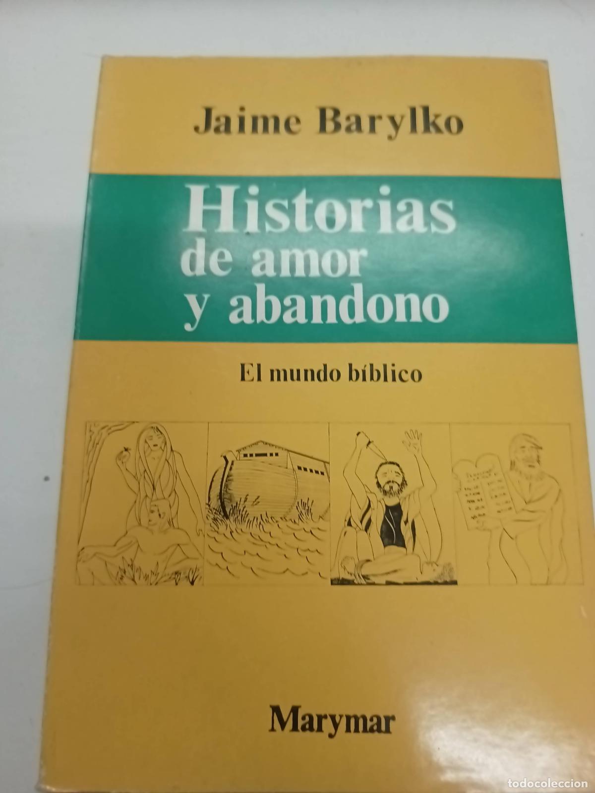 Libros de segunda mano: Historias de amor y abandono - Jaime Barylko - Foto 1