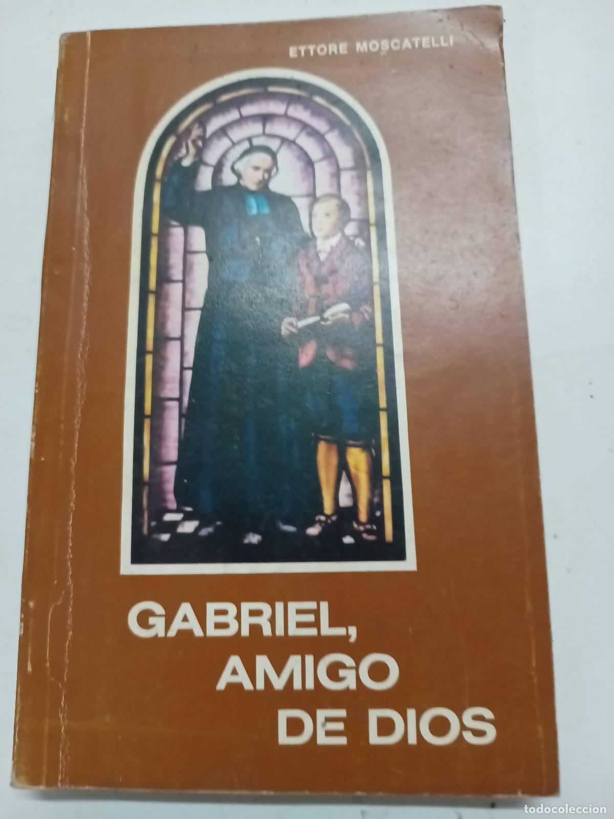 Second hand books: Gabriel. amigo de dios - Ettore Moscatelli