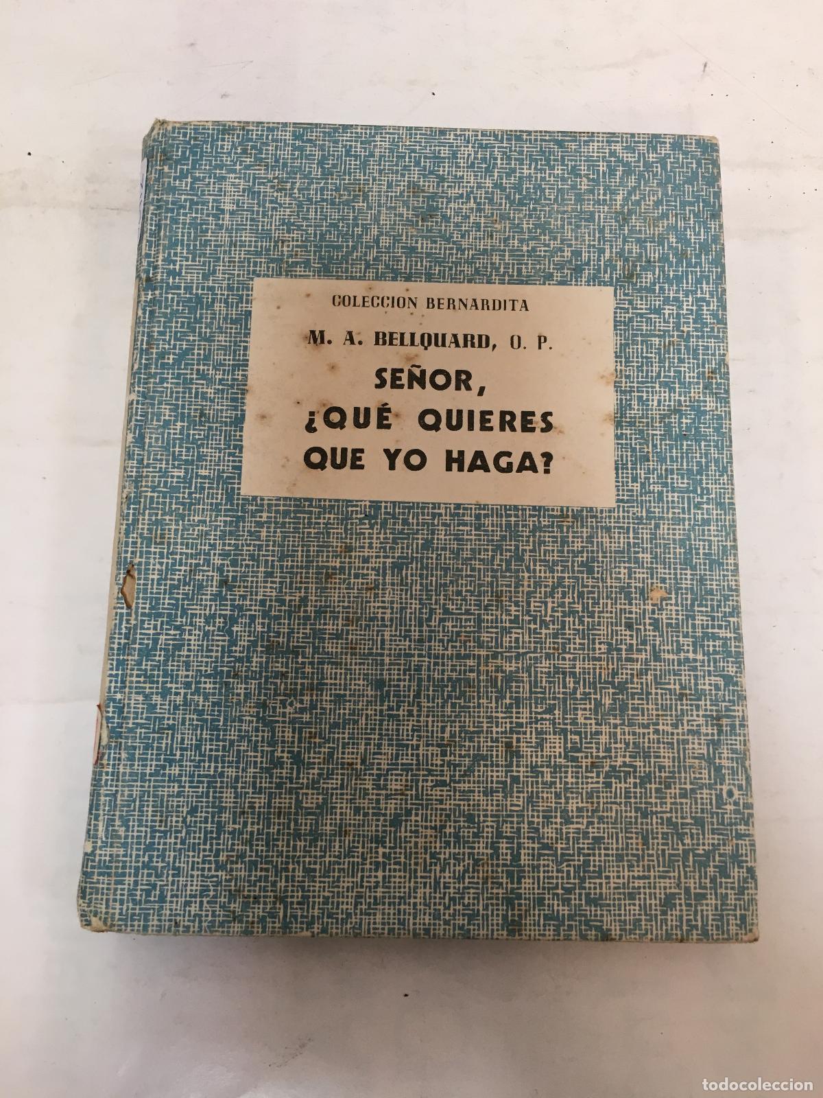 Second hand books: Se&ntilde;or, que quieres que yo haga? - Bellquard