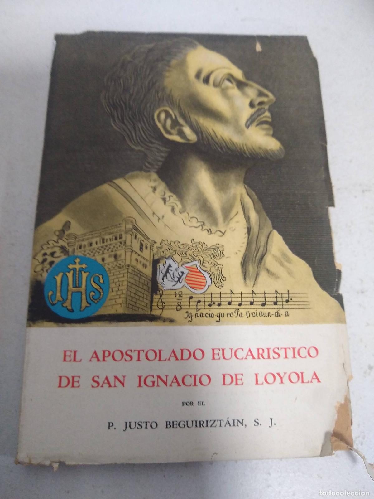 Second hand books: El apostolado eucaristico de San Ignacio de Loyola - P. Justo Beguiriztain