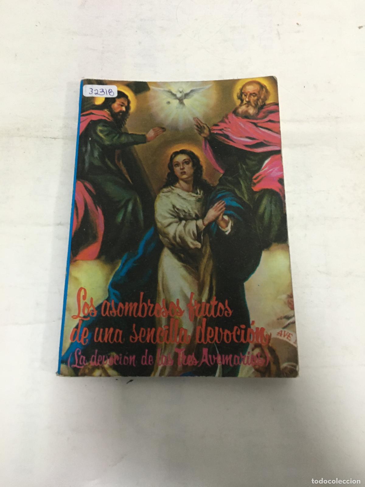 Second hand books: Los asombrosos frutos de una sencilla devocion - Larrauri y Perez