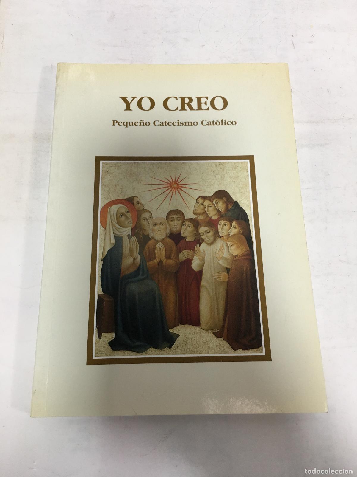 Second hand books: Yo creo. Peque&ntilde;o catecismo cat&oacute;lico - Kirche in not / ostpriesterhilfe