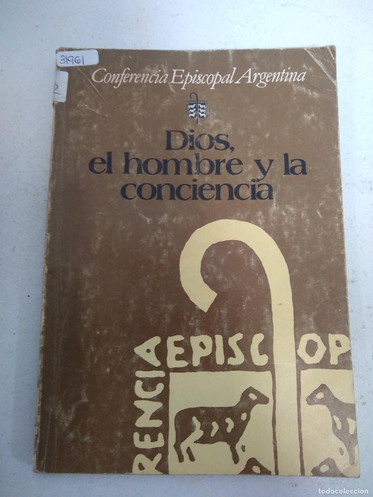 Gebrauchte B&uuml;cher: Dios, el hombre y la conciencia. - CONFERENCIA EPISCOPAL ARGENTINA: