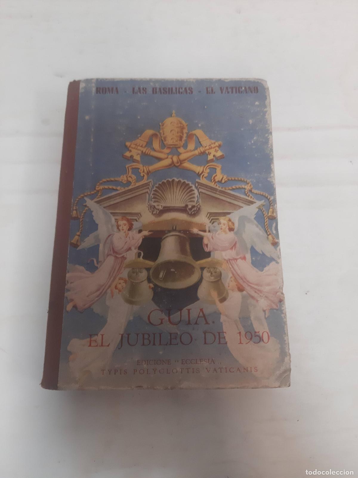Gebrauchte B&uuml;cher: Guia el jubileo de 1950. Roma - Las basilicas - El vaticano - Varios autores