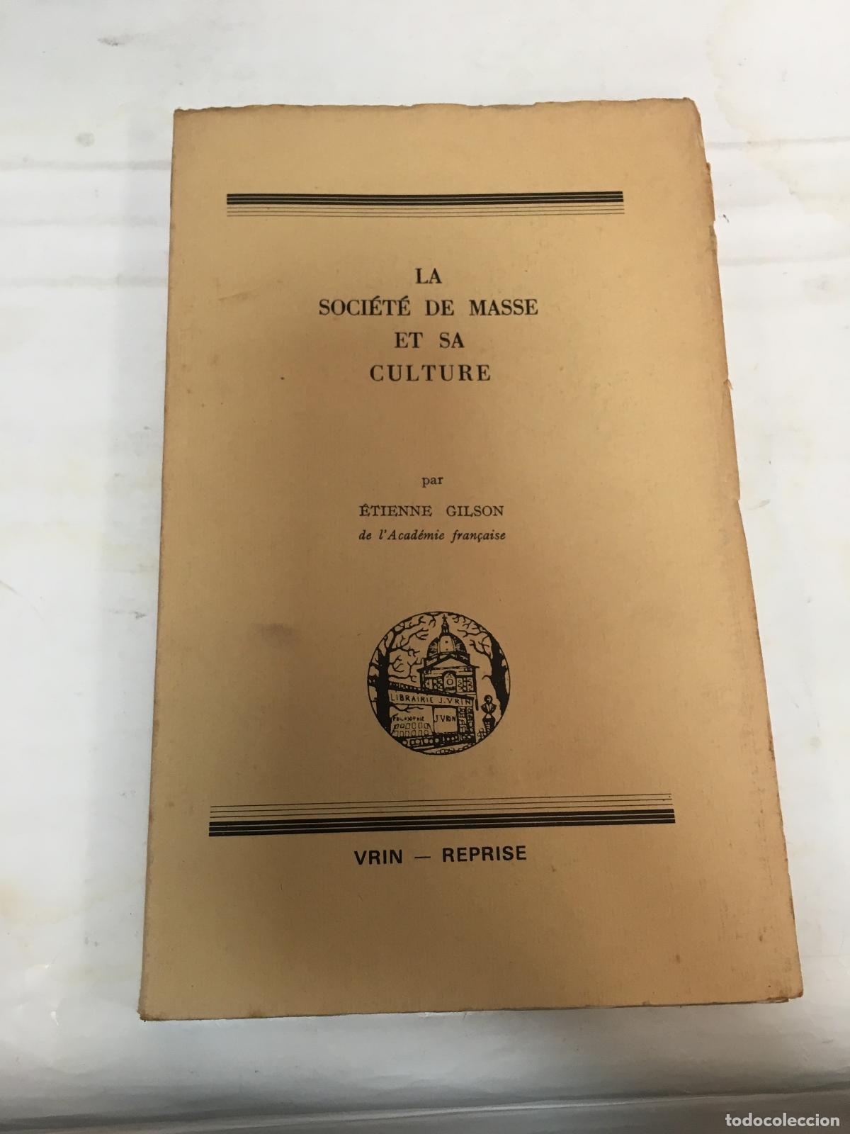 Gebrauchte B&uuml;cher: La soci&eacute;t&eacute; de masse et sa culture - Etienne Gilson