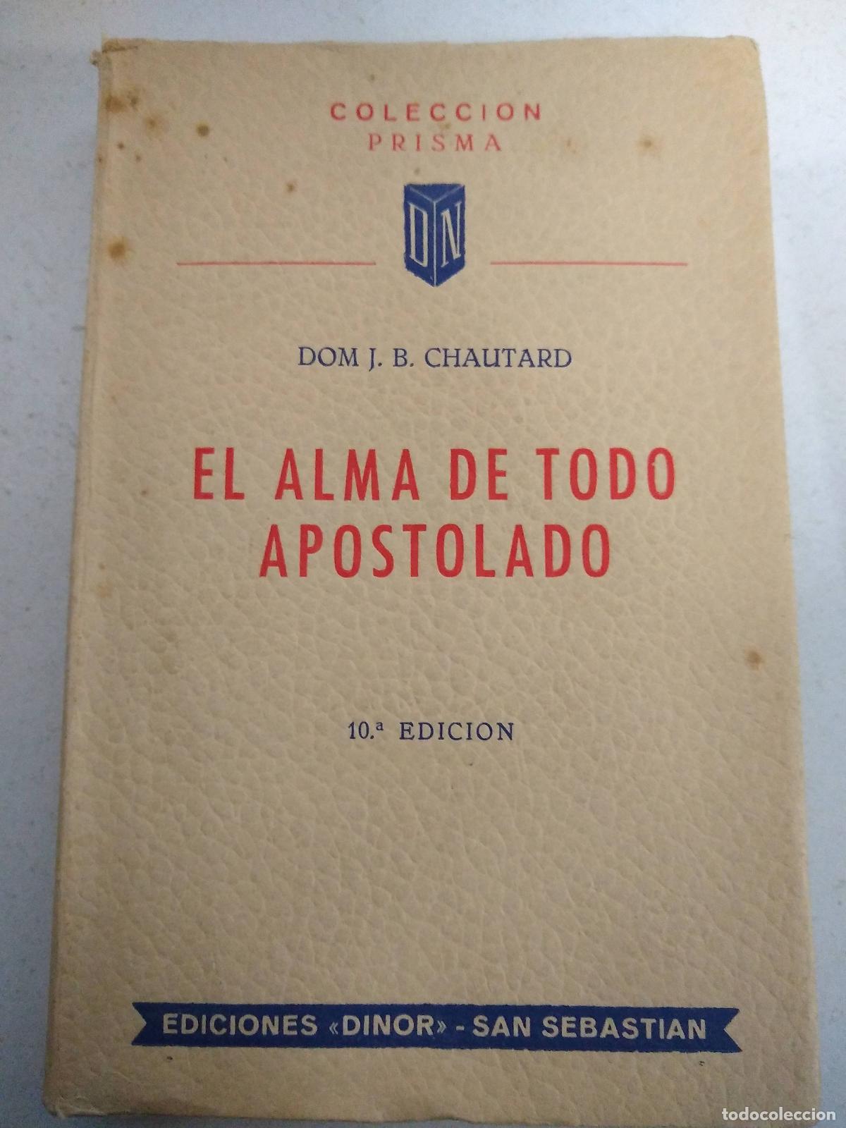 Libri di seconda mano: El Alma de todo apostolado - Dom J.B. Chautard