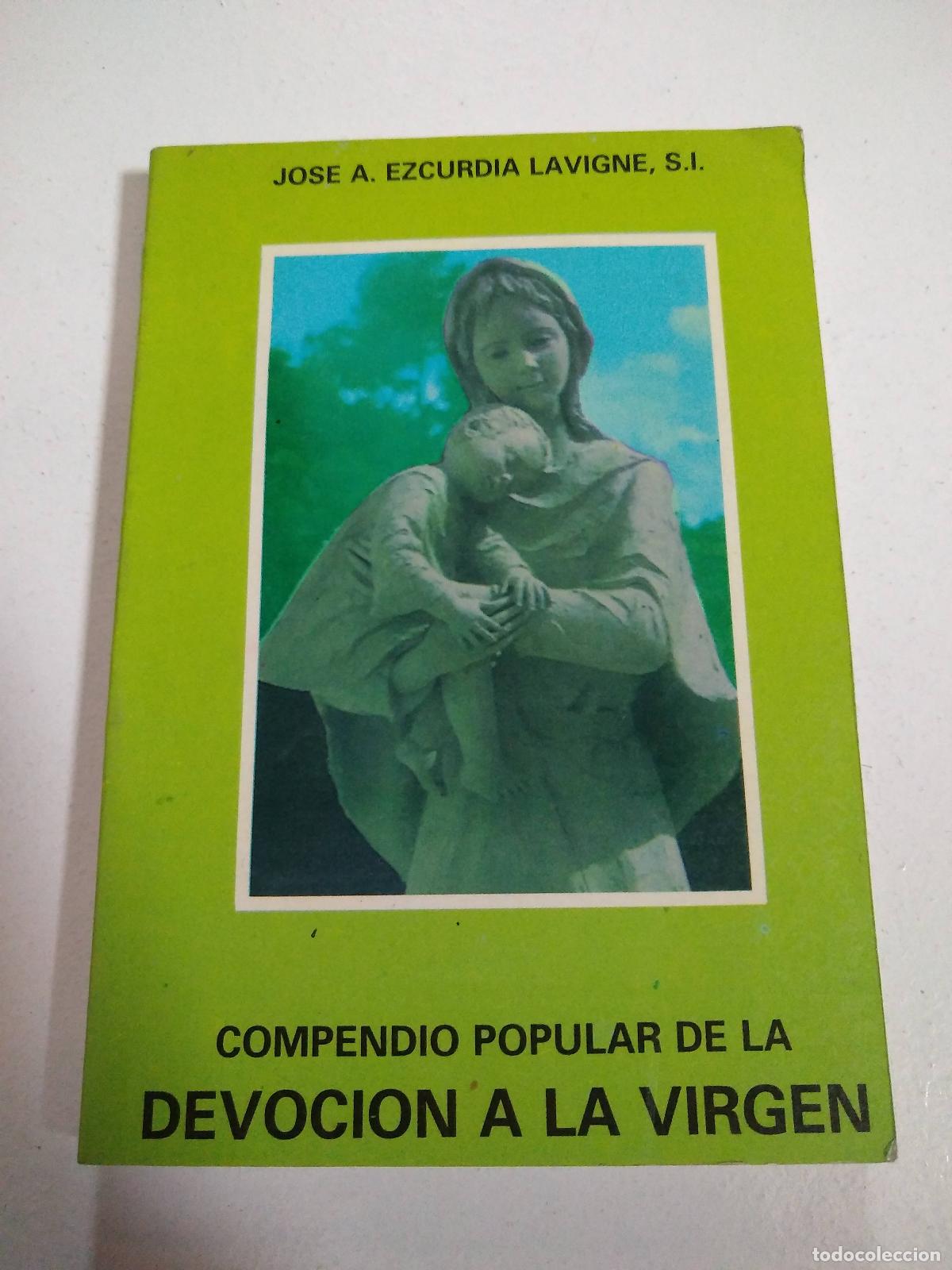 Second hand books: Compendio popular de la devoci&oacute;n a la Virgen. - EZCURDIA LAVIGNE, Jos&eacute; A.-