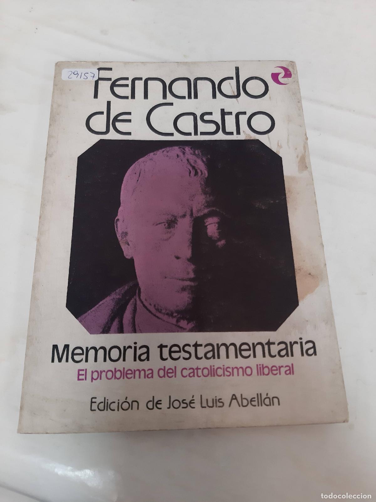 Gebrauchte B&uuml;cher: Memoria Testamentaria, el problema del catolicismo liberal - Castro Fernando De