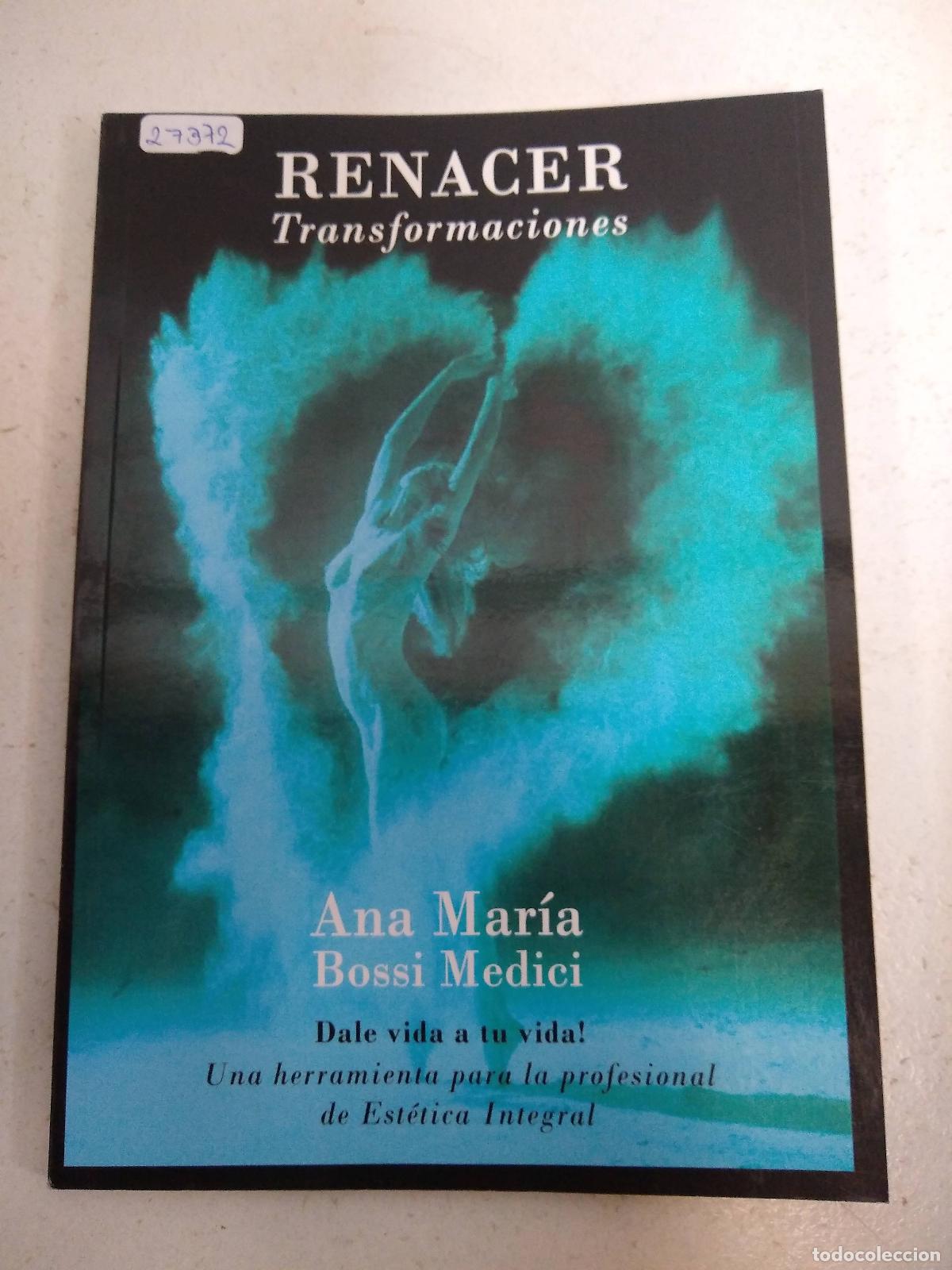 Second hand books: Renacer transformaciones - Ana Mar&iacute;a Bossi Medici