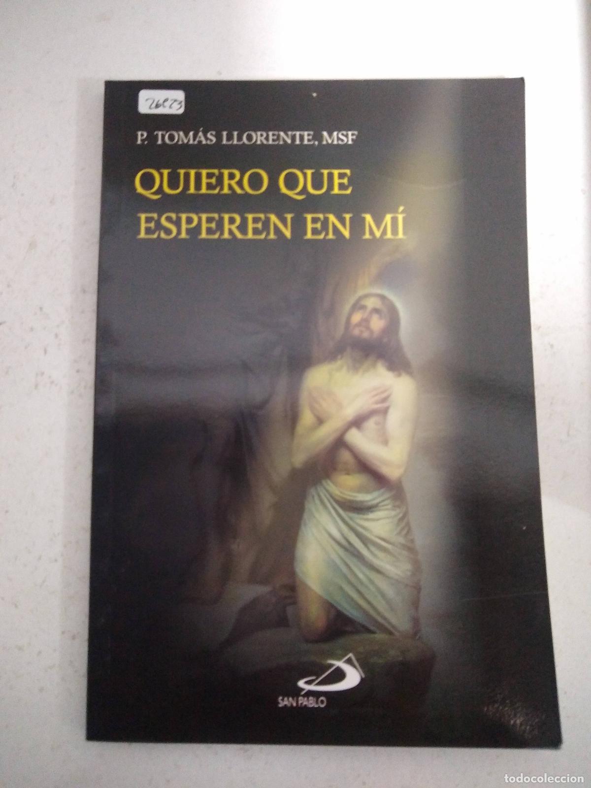 Second hand books: Quiero que esperen en m&iacute; - P. Tom&aacute;s Llorente