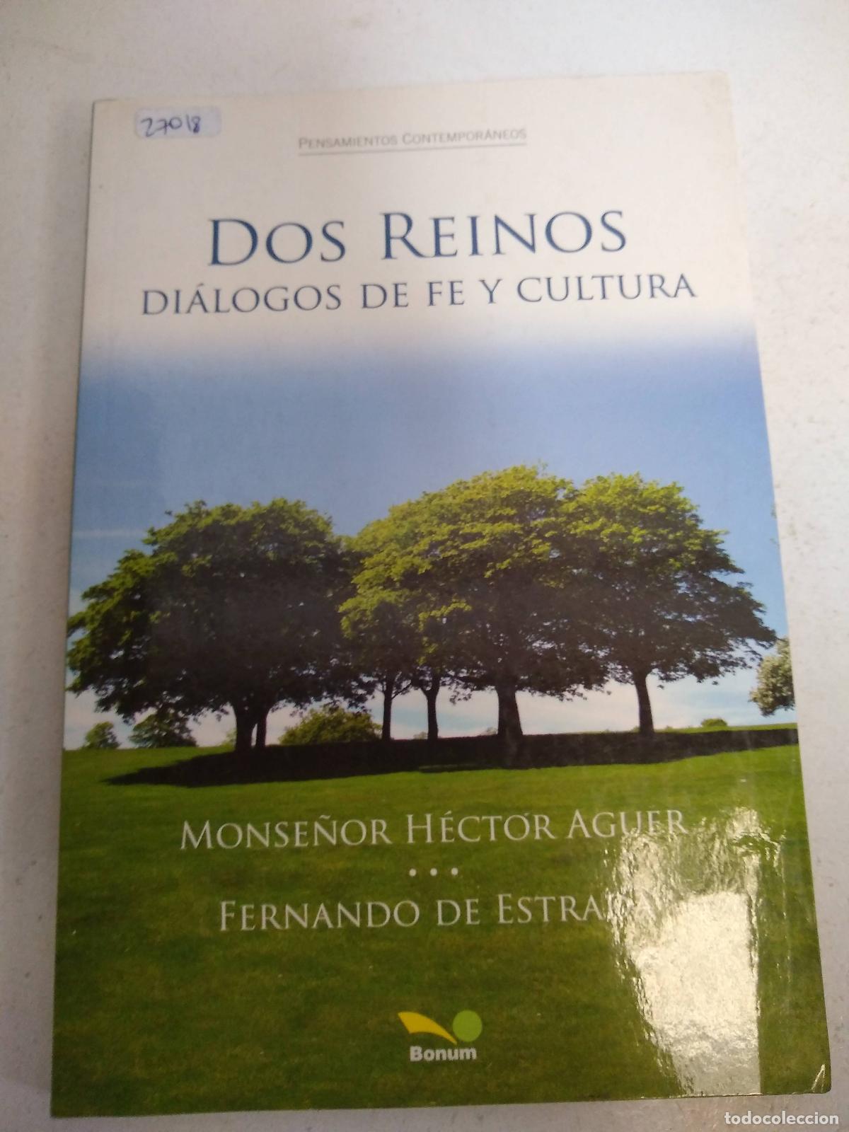 Second hand books: Dos Reinos Dialogos De Fe Y Cultura - Aguer Hector / De Estrada Fernando
