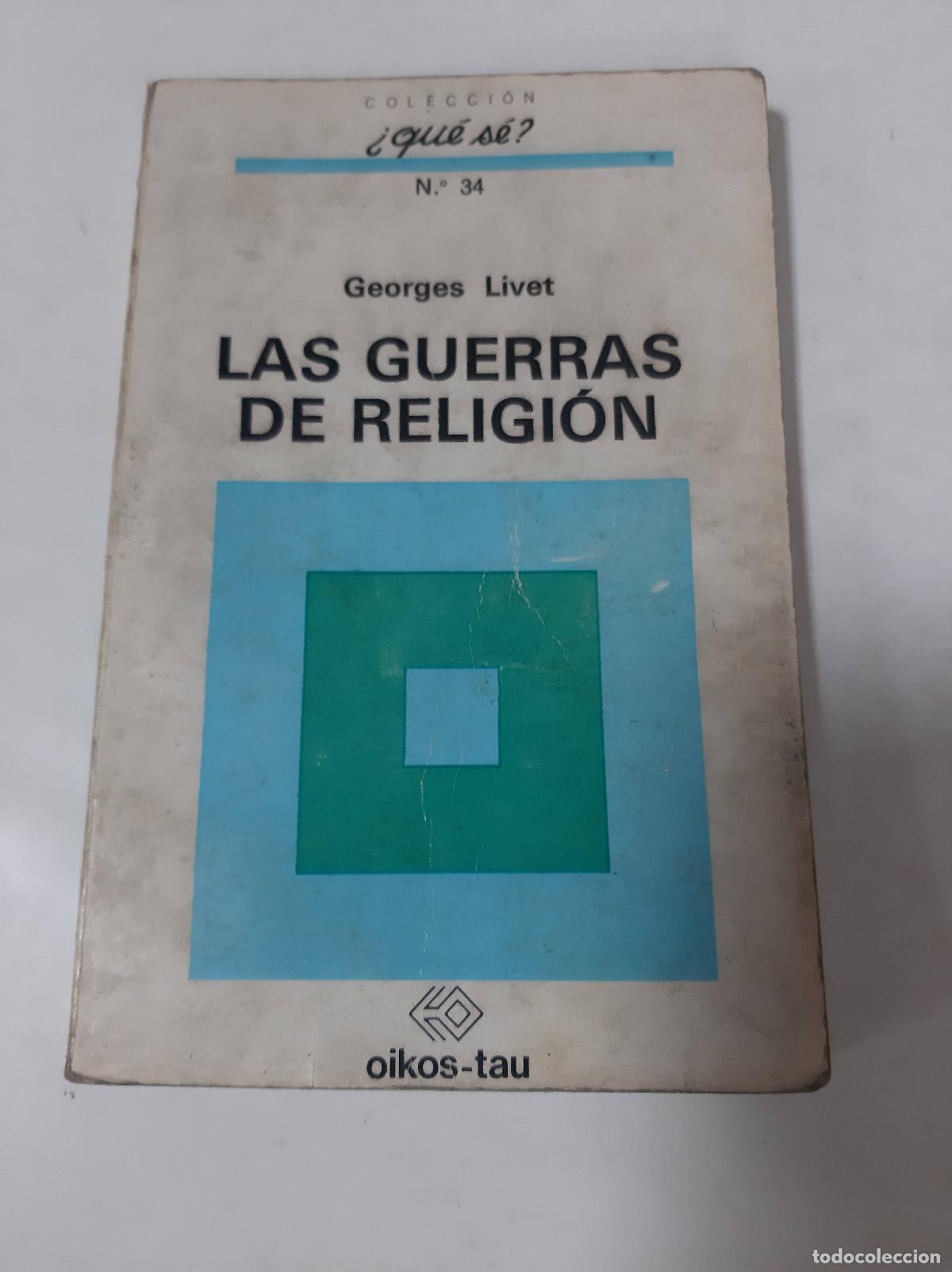 Libros de segunda mano: Las Guerras De Religion - Georges Livet
