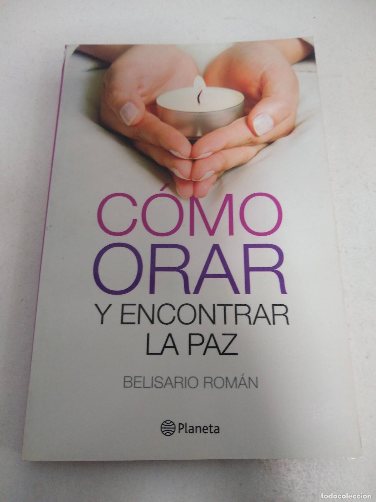 Libros de segunda mano: como orar y encontrar la paz - Belisario Roman