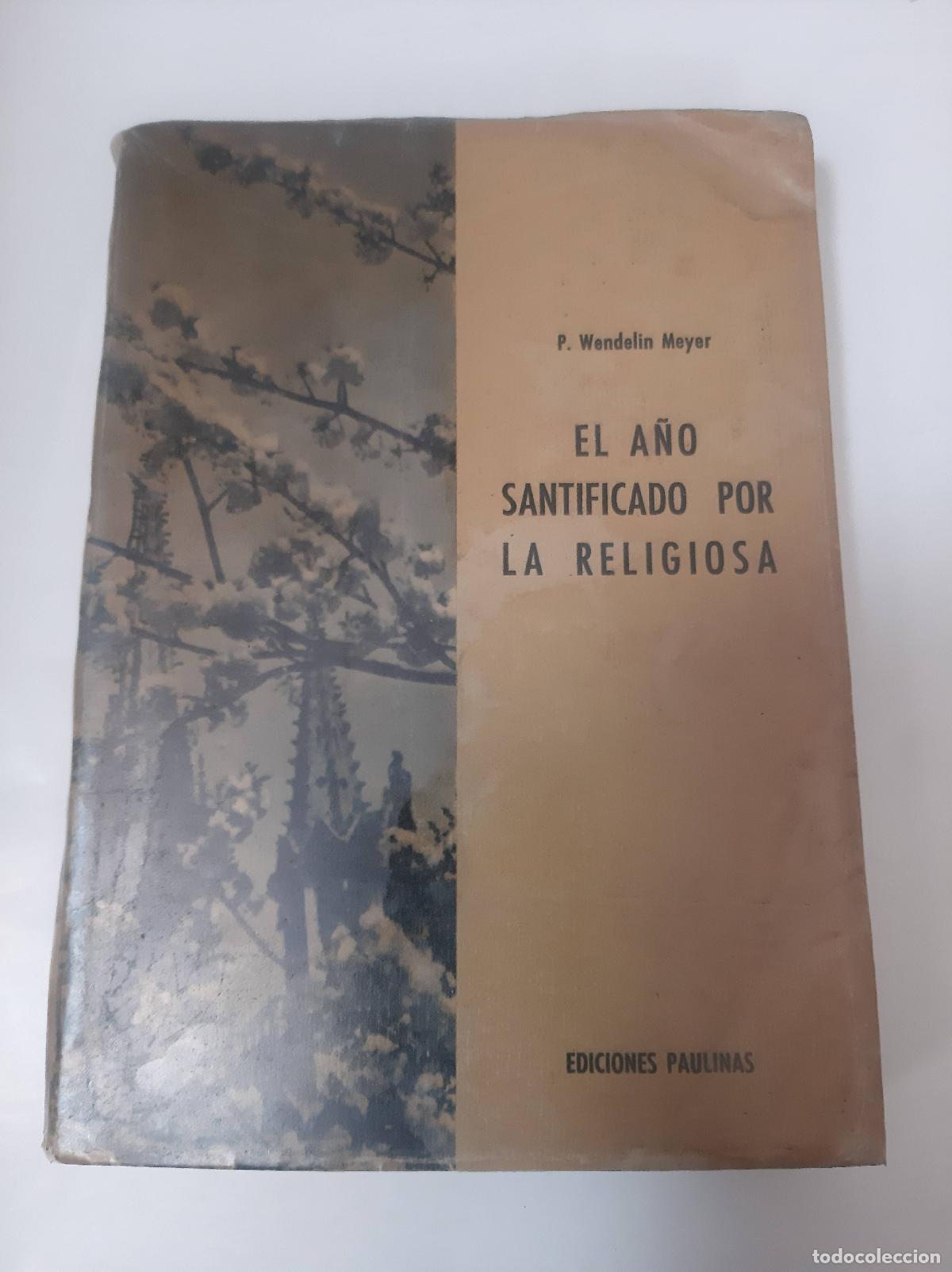 Libros de segunda mano: El A&ntilde;o Santificado Por La Religiosa - P. Wendelin Meyer
