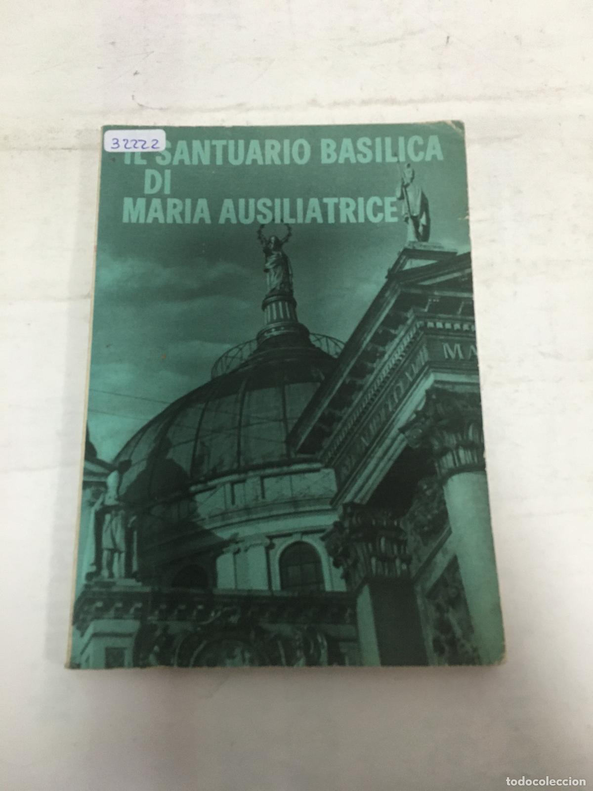 Gebrauchte B&uuml;cher: Il santuario basilica di m. ausliatrice in torino - Sac. Amedeo Rodino