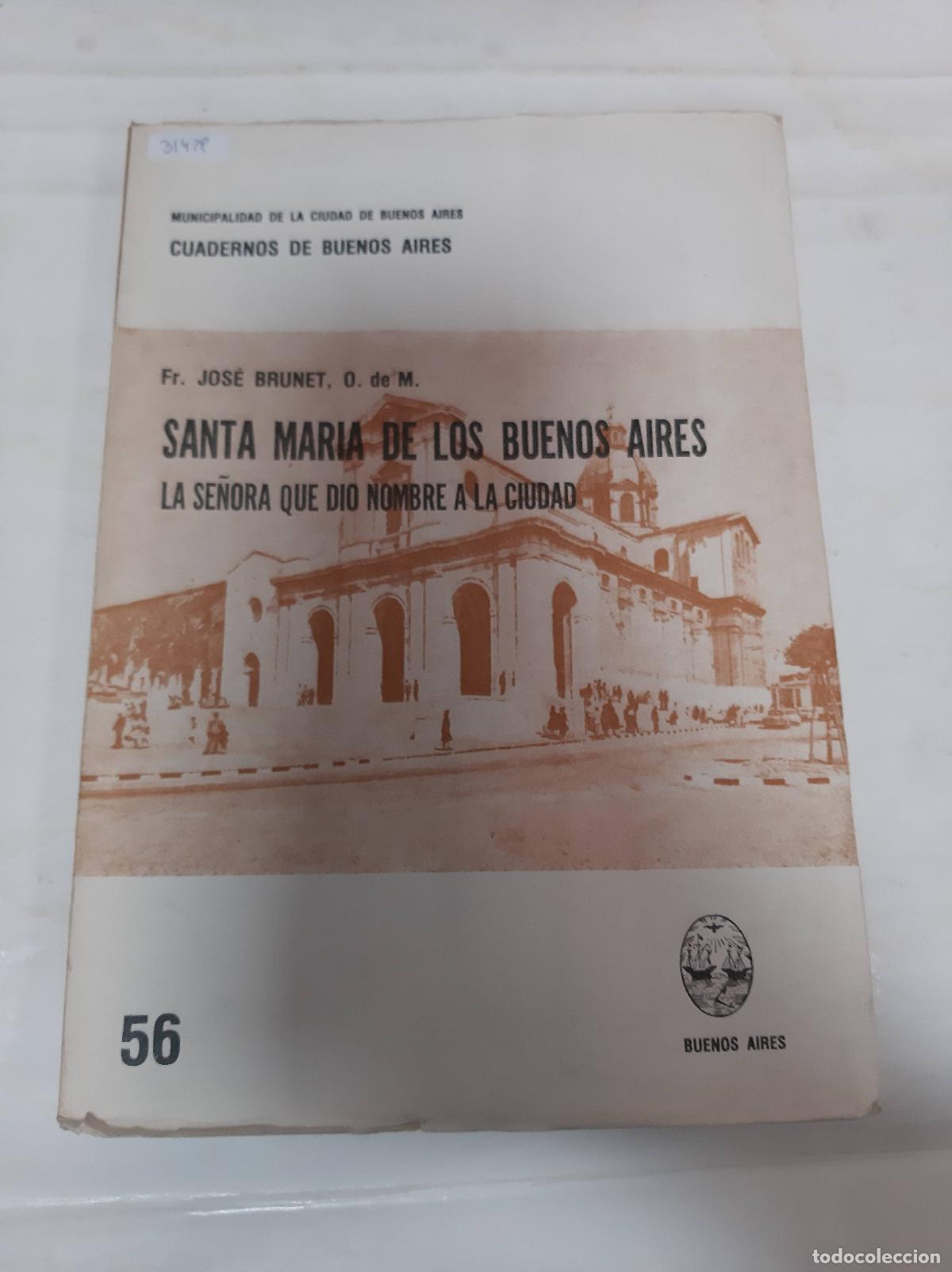 Gebrauchte B&uuml;cher: Santa Maria de los Buenos Aires, la se&ntilde;ora que dio nombre a la ciudad - Jose Brunet