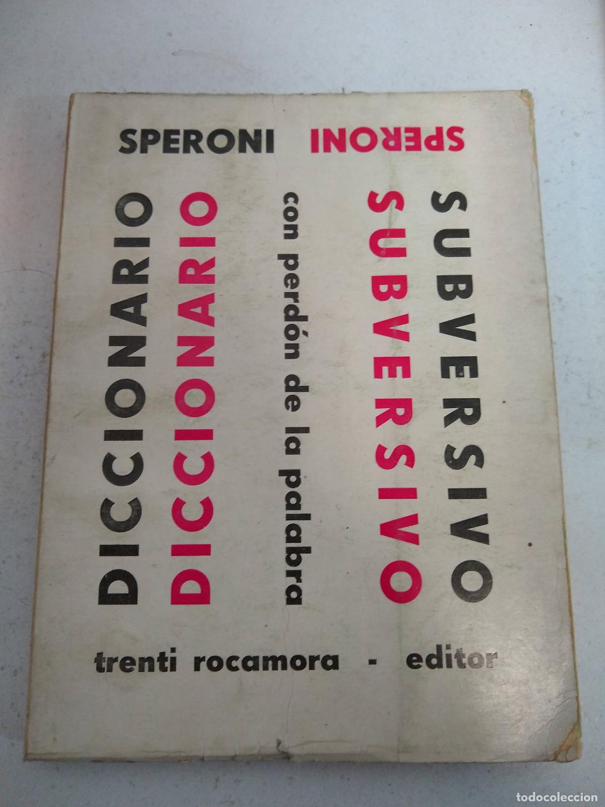 Libros de segunda mano: DICCIONARIO SUBVERSIVO. Con perd&oacute;n de la palabra - Speroni, Miguel Angel