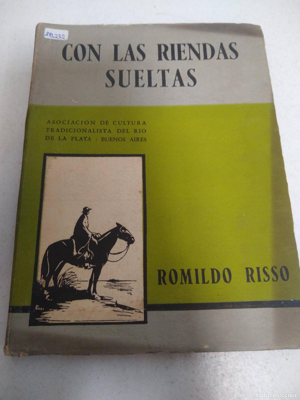 Libri di seconda mano: Con las riendas sueltas - Romildo Risso