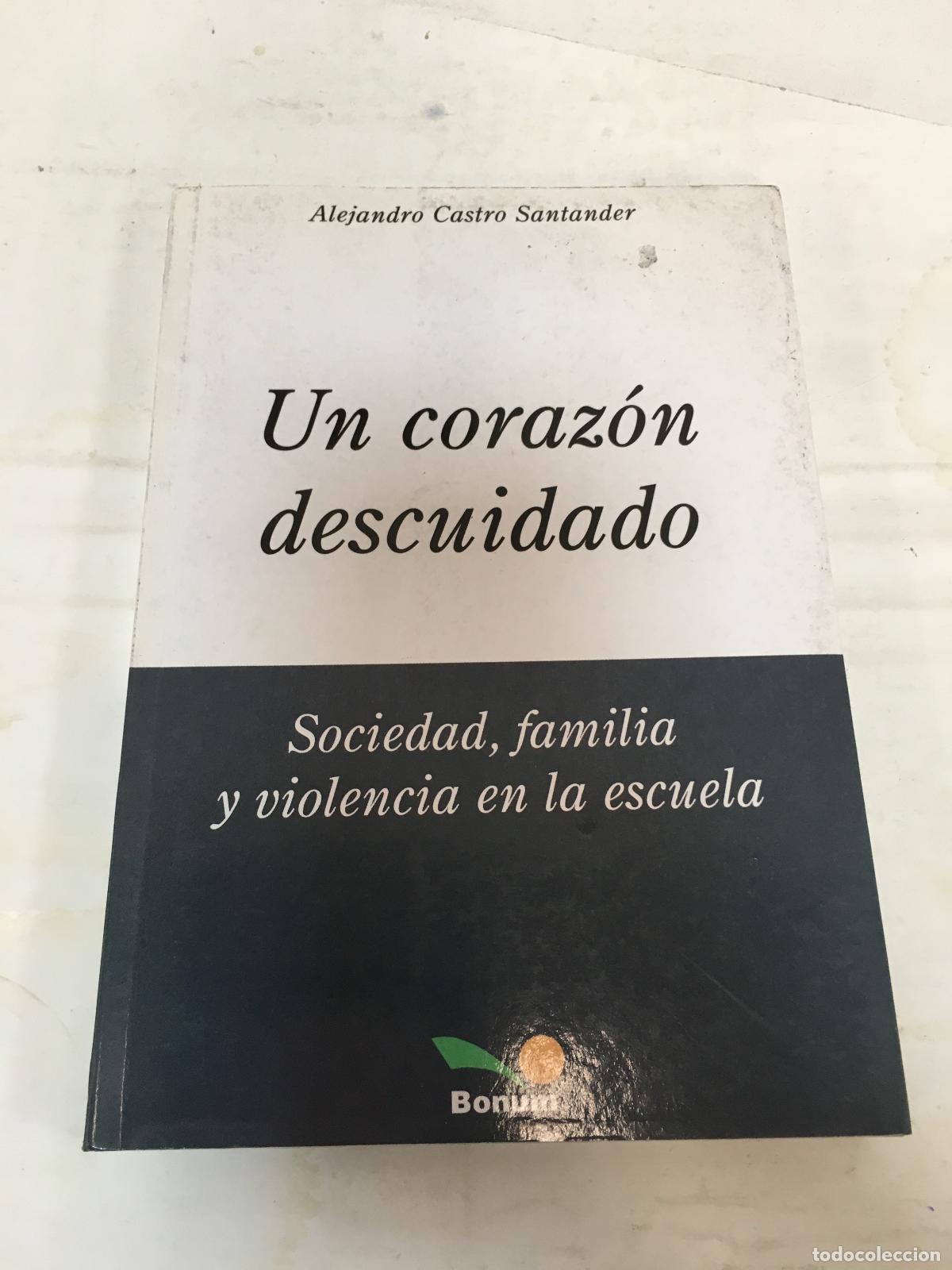 Libri di seconda mano: Un Corazon Descuidado - CASTRO