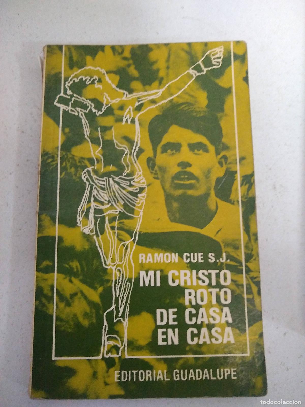 Libros de segunda mano: mi cristo roto de casa en casa - Ramon Cue
