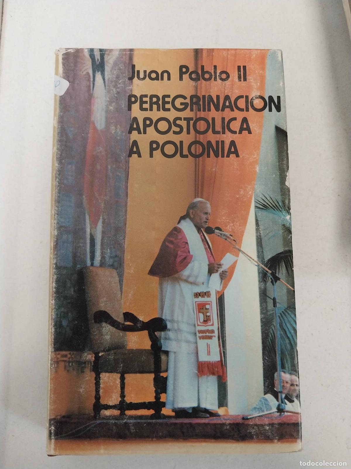 Libros de segunda mano: Peregrinacion Apostolica A Polonia - Juan Pablo II