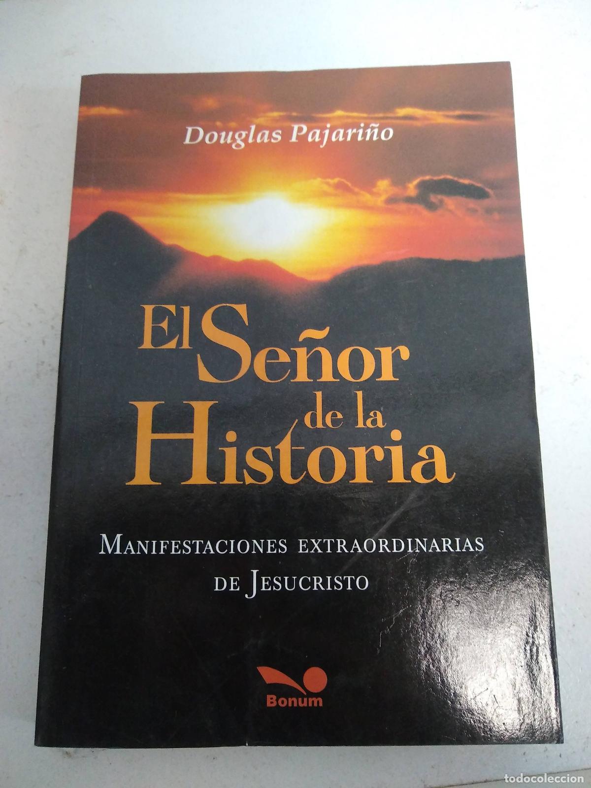 Libri di seconda mano: El se&ntilde;or de la historia - Douglas Pajari&ntilde;o