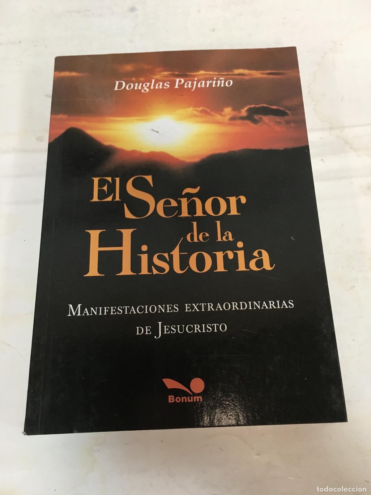 Libri di seconda mano: El se&ntilde;or de la Historia - Douglas Pajari&ntilde;o
