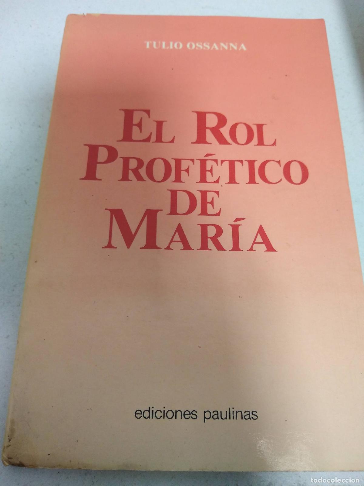 Libros de segunda mano: El rol prof&eacute;tico de Mar&iacute;a - Tulio Ossana - Foto 1