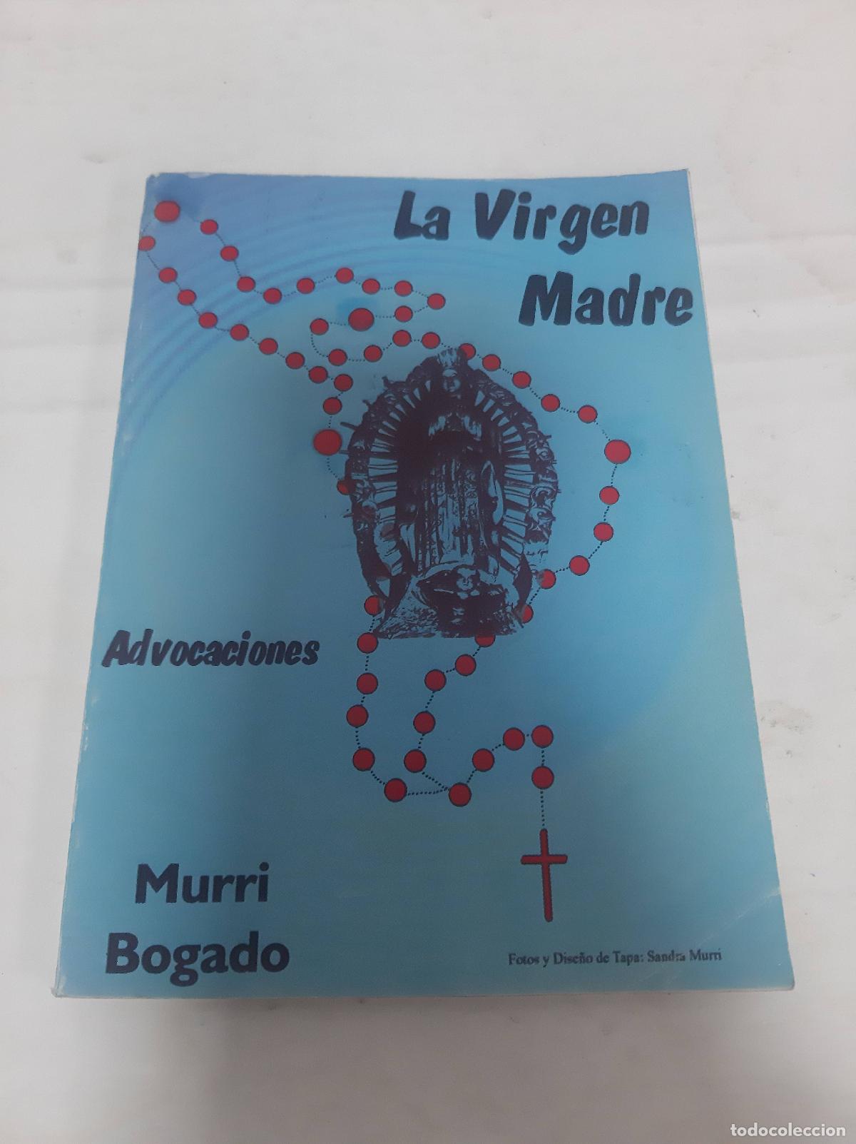 Libri di seconda mano: La virgen madre - Murri Bogado