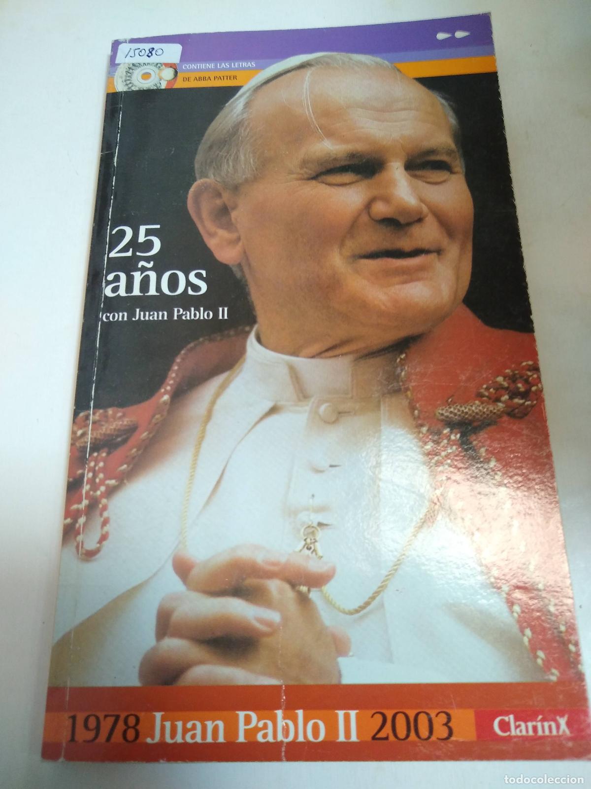 Libros de segunda mano: 25 A&ntilde;os Con Juan Pablo Ii - Varios Autores