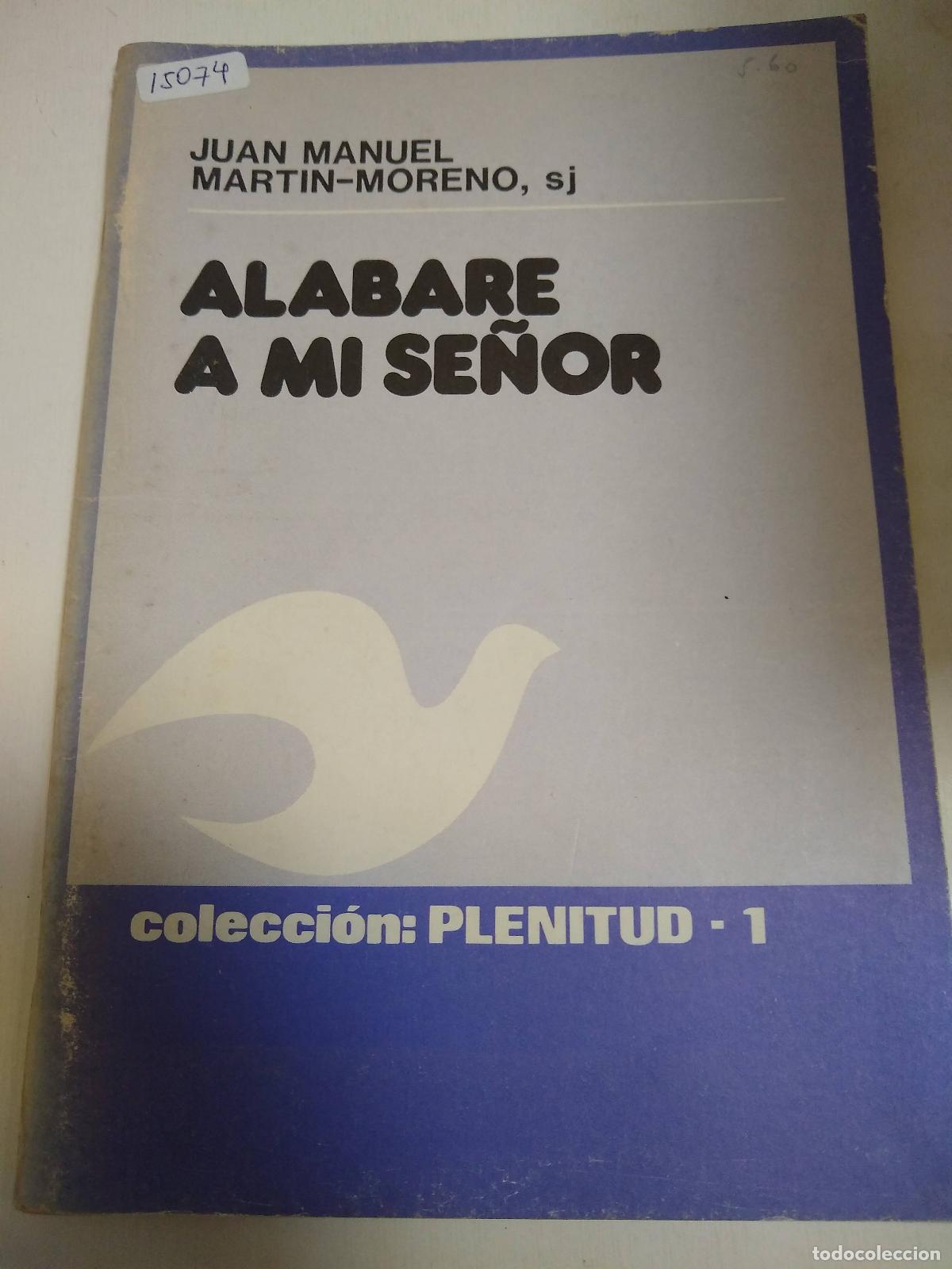 Libros de segunda mano: Alabare A Mi Se&ntilde;or - Juan Manuel Martin