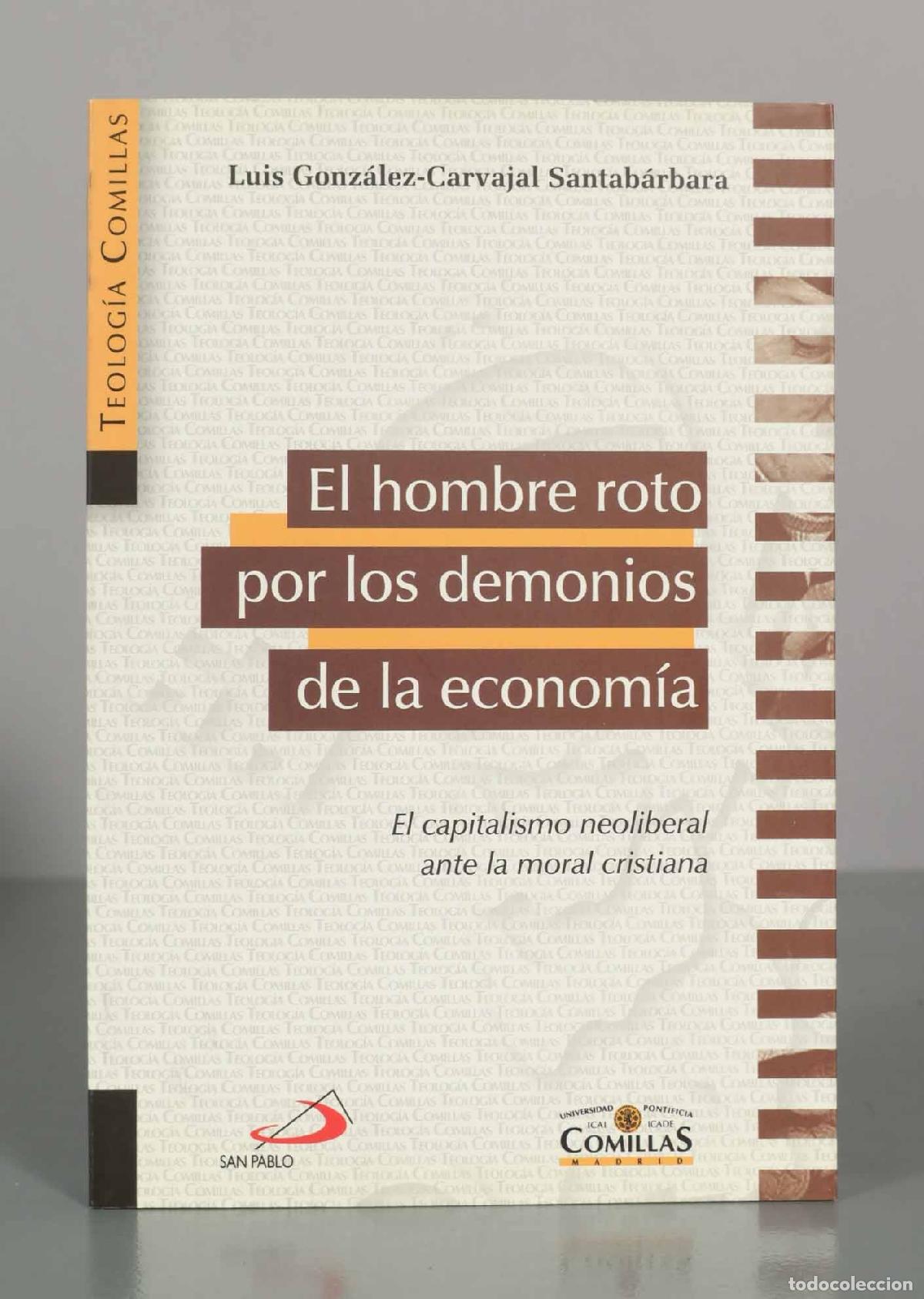 Livros em segunda m&atilde;o: El hombre roto por los demonios de la econom&iacute;a: El capitalismo neoliberal ante la moral cristiana -