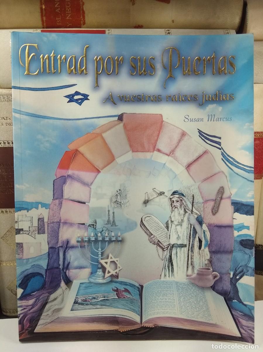 Second hand books: ENTRAD POR SUS PUERTAS A VUESTRAS RAICES JUD&Iacute;AS. Por Susan Marcus, Israel s/f.