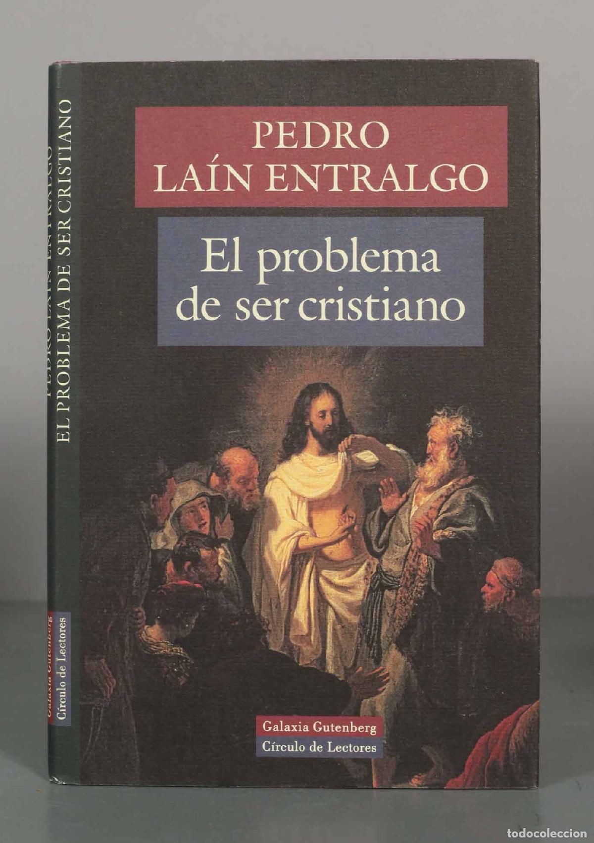 Libros de segunda mano: El problema de ser cristiano - Pedro La&iacute;n Entralgo - Galaxia Gutenberg