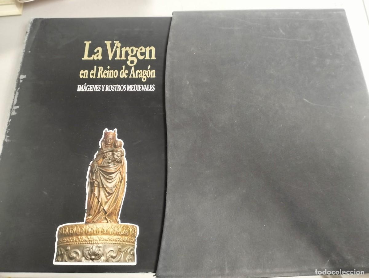 Libros de segunda mano: La Virgen en el Reino de Arag&oacute;n. Im&aacute;genes y Rostros Medievales