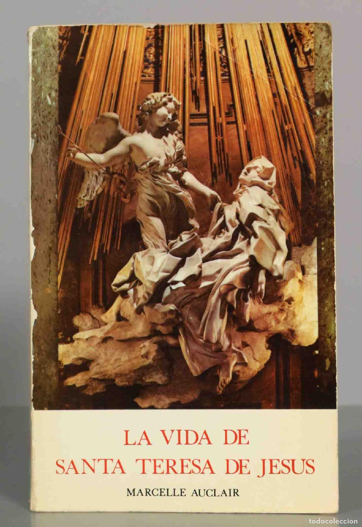 Libros de segunda mano: La vida de Santa Teresa de Jes&uacute;s - Marcelle Auclair - Ediciones Palabra