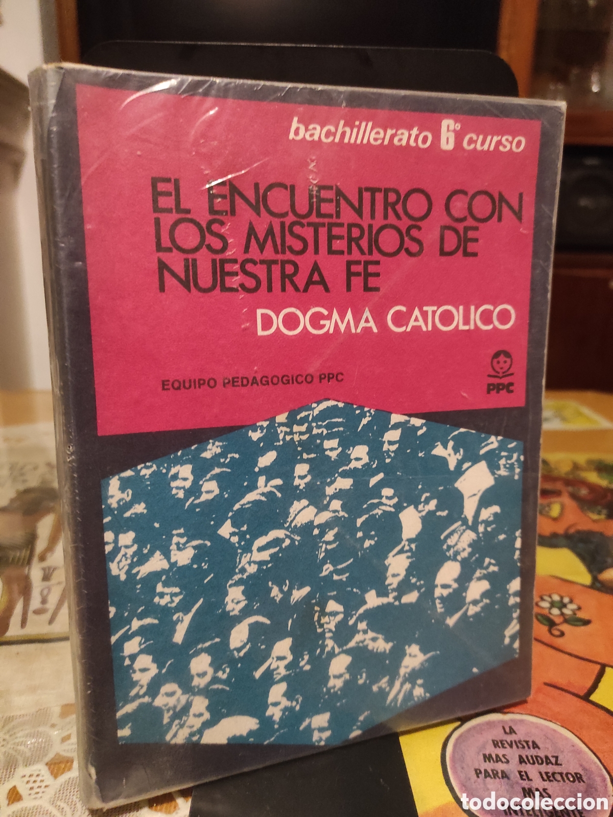 Libros de segunda mano: Encuentro con los Misterios de Nuestra Fe: Dogma Cat&oacute;lico. Equipo Pedag&oacute;gico PPC