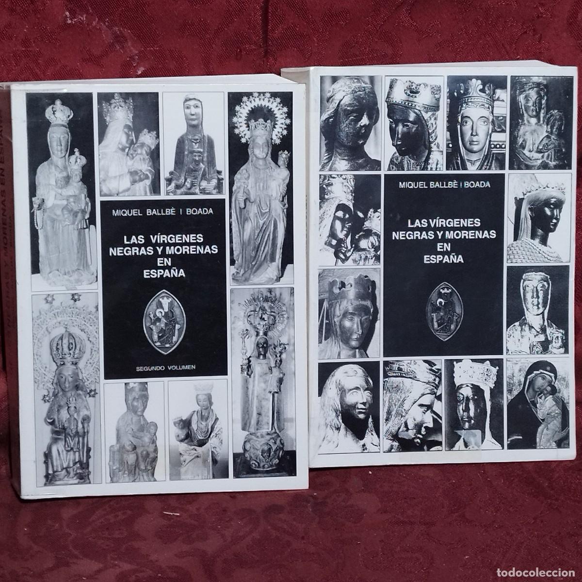 Libros de segunda mano: LOTE DE DOS LIBROS LAS VIRGENES NEGRAS Y MORENAS EN ESPA&Ntilde;A - TOMO I Y II - MIQUEL BALLBE I BOADA
