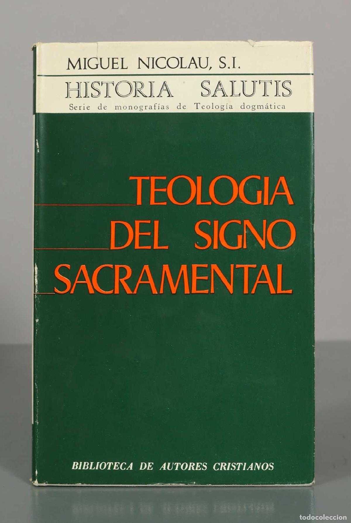 Libros de segunda mano: Teolog&iacute;a del signo sacramental - Miguel Nicolau, S.I. - Biblioteca de Autores Cristianos