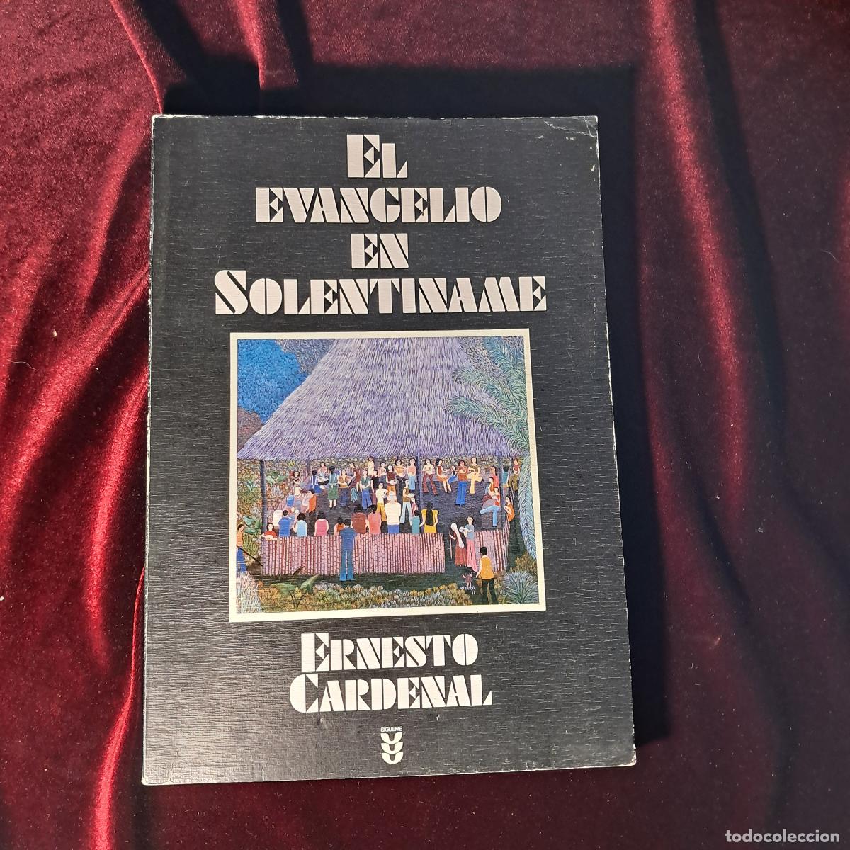 Libros de segunda mano: EL EVANGELIO EN SOLENTINAME. Ernesto Cardenal. Ed. S&iacute;gueme 1975