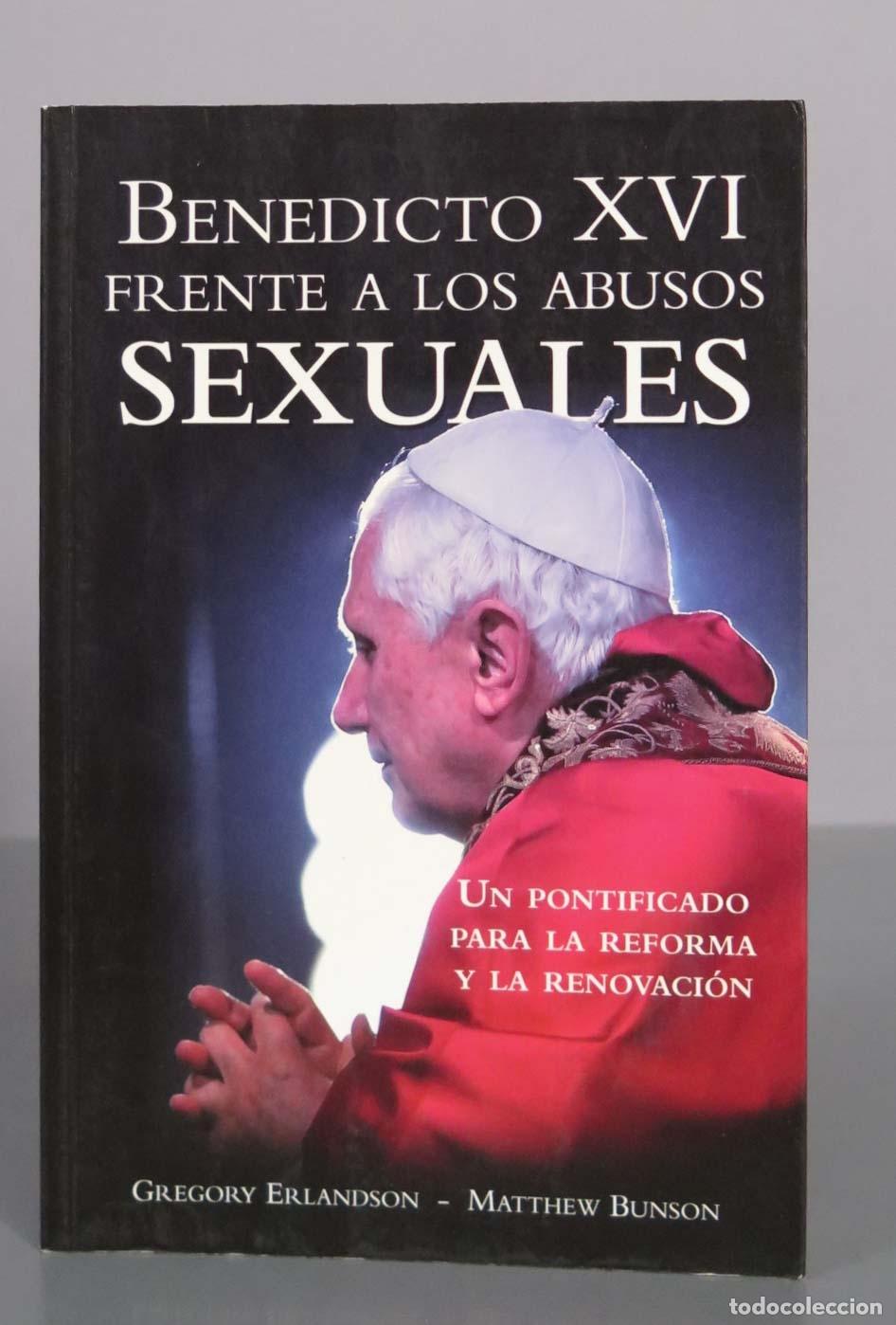 Libros de segunda mano: Benedicto XVI frente a los abusos sexuales: Un pontificado para la reforma y la renovaci&oacute;n - Gregory