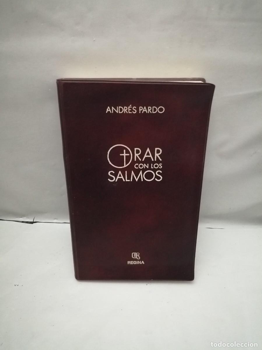 Libri di seconda mano: Andr&eacute;s Pardo: Orar con los salmos: Salterio completo con moniciones y oraciones s&aacute;lmicas (3&ordf;EDICI&Oacute;N)