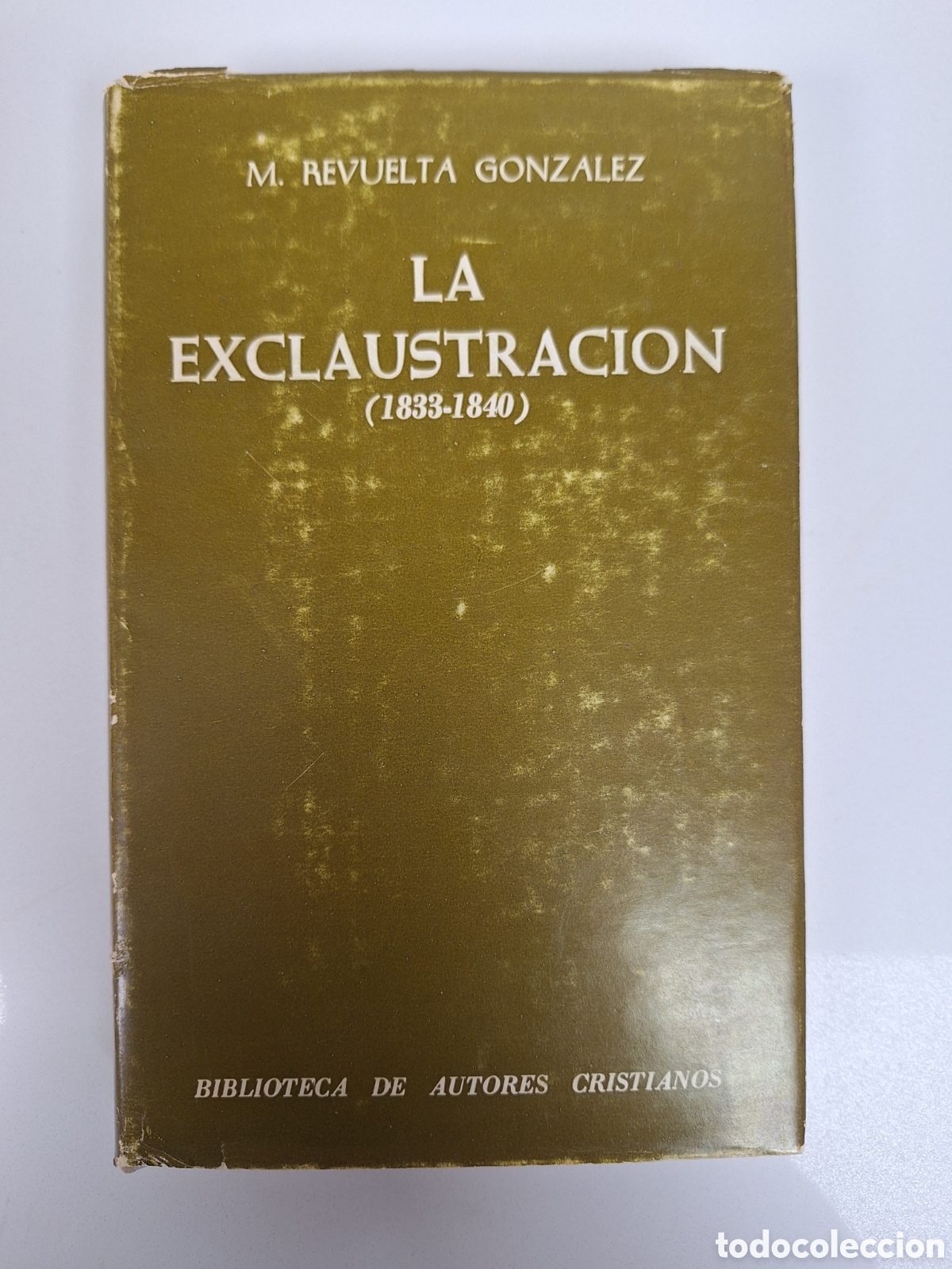 Libros de segunda mano: M. REVUELTA, La exclaustracion, BAC