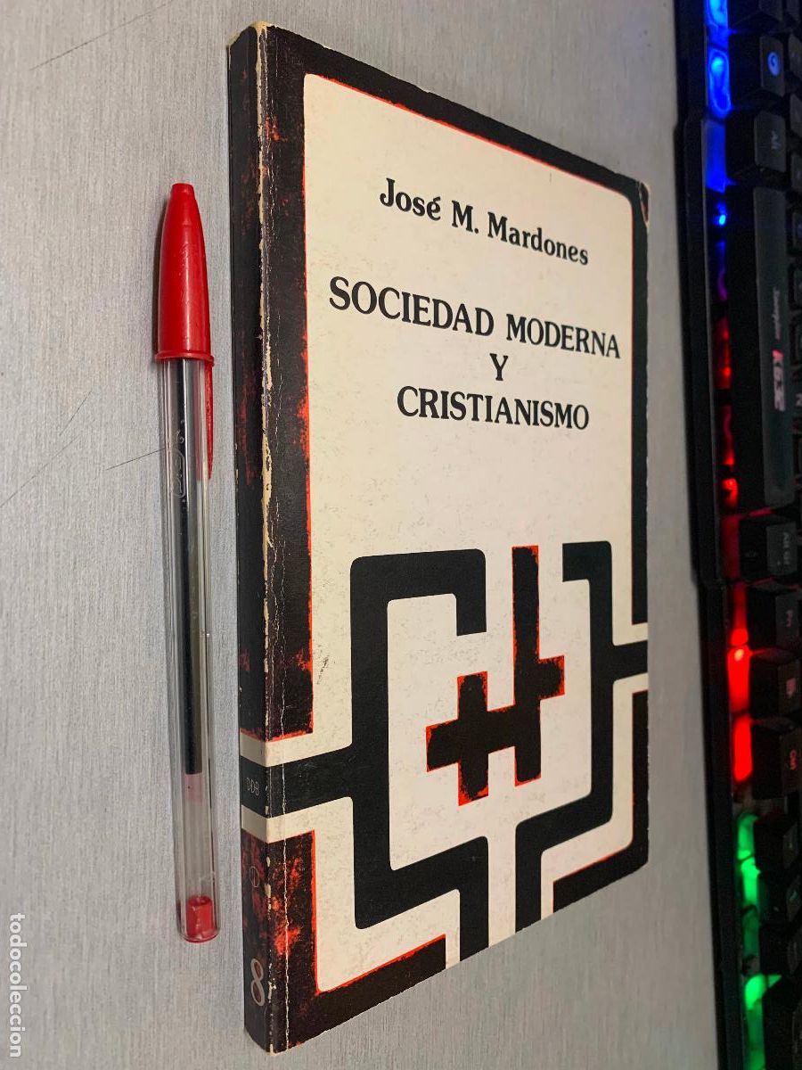 Libros de segunda mano: SOCIEDAD MODERNA Y CRISTIANISMO / JOS&Eacute; M. MARDONES / DESCL&Eacute;E DE BROUWER 1985