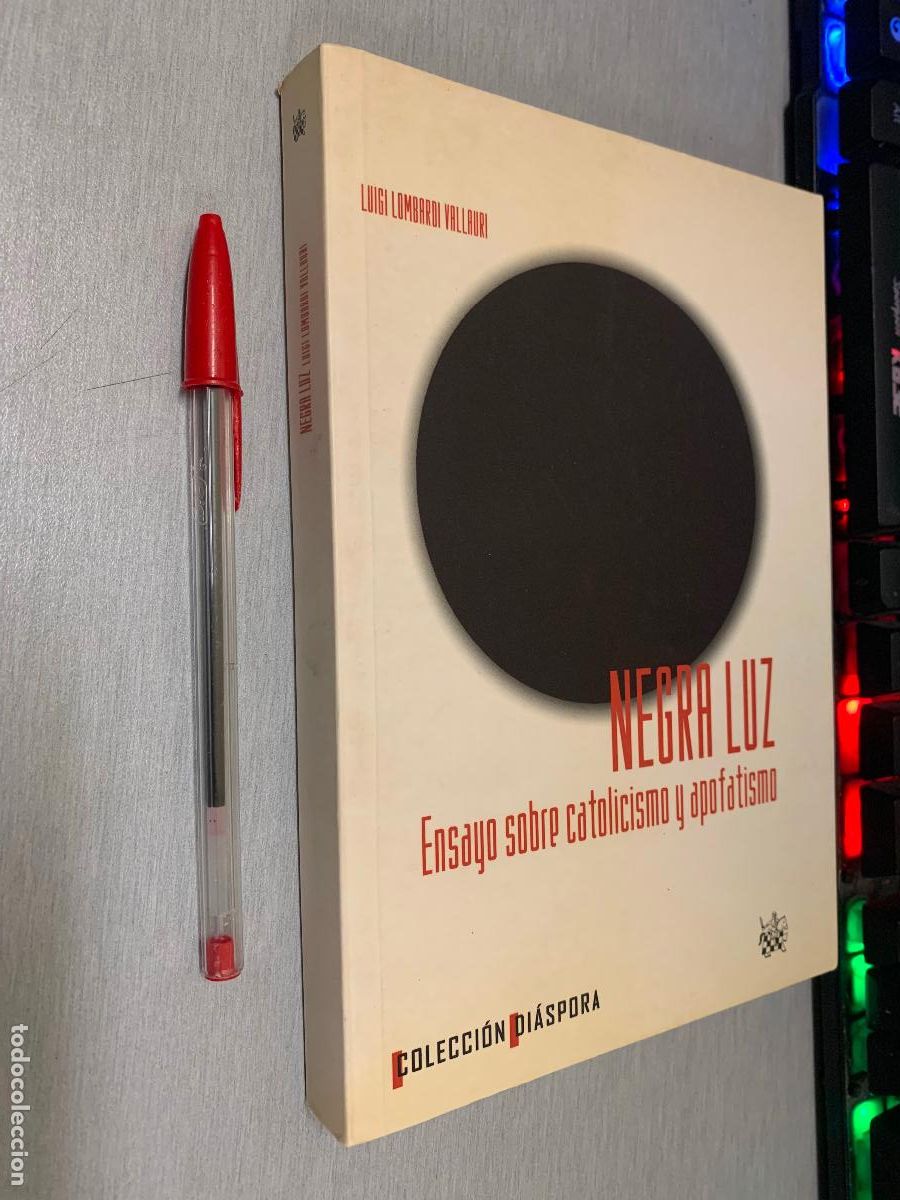 Libros de segunda mano: NEGRA LUZ, ENSAYO SOBRE CATOLICISMO Y APOFATISMO / LUIGI LOMBARDI VALLAURI / TIRANT LO BLANCH 2006