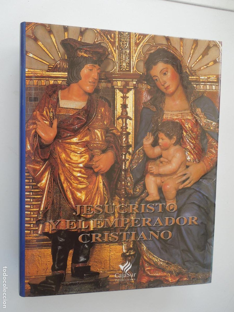 Libros de segunda mano: JESUCRISTO Y EL EMPERADOR CRISTIANO -FRANCISCO JAVIER MARTINEZ MEDINA 2000- CAJASUR