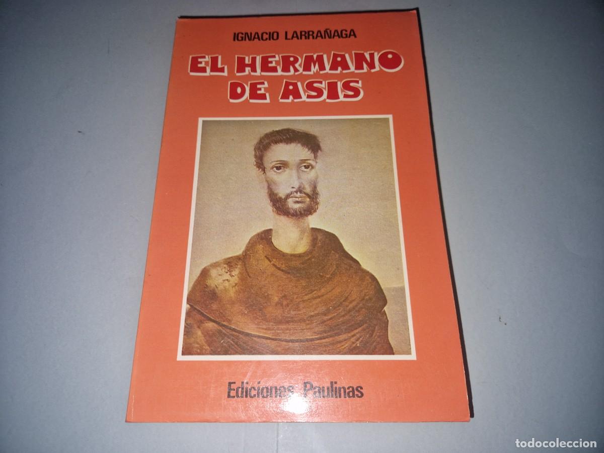 Libros de segunda mano: IGNACIO LARRA&Ntilde;AGA. EL HERMANO DE AS&Iacute;S - Foto 1